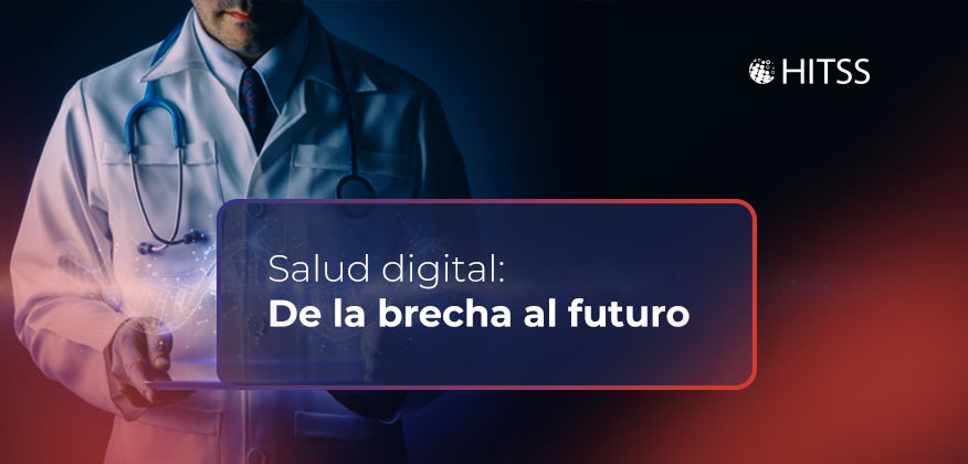 Salud digital: de la brecha al futuro